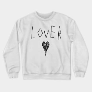 Cute and Dark Lover Heart Text Design Crewneck Sweatshirt